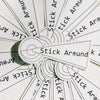 Stick Around Sticker